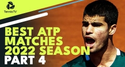 Best ATP Tennis Matches in 2022: Part 4